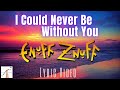 Enuff Z' Nuff  -  I Could Never Be Without You (Lyric Video)