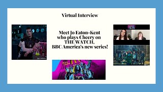 Meet Jo Eaton-Kent who plays Cheery on  THE WATCH, BBC America's new series! - Interview