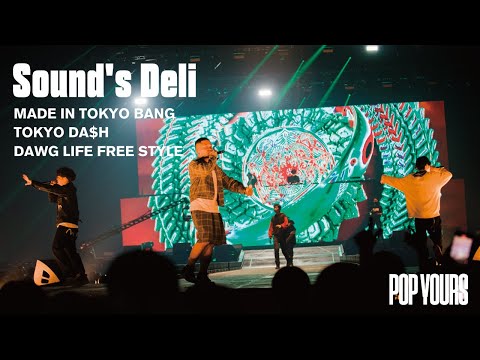 Sound's Deli - MADE IN TOKYO BANG〜TOKYO DA$H〜DAWG LIFE FREE STYLE (Live at POP YOURS 2022)