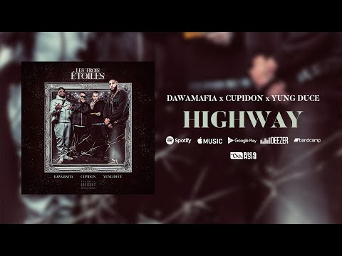 DawaMafia X Cupidon X Yung Duce – Highway (Audio) [Les Trois Étoiles]