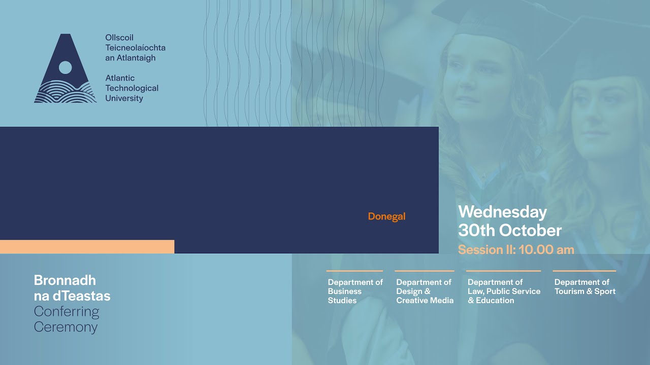 Donegal Conferring Ceremony - Wednesday 30th of October - Session II: 10:00am