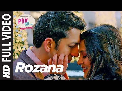 Phir Se: Rozana Full Video | Mohit Chauhan | Tulsi Kumar | Kunal Kohli & Jennifer Winget