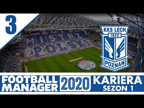Football Manager 2020 PL - Powrót na właściwe tory - Lech Poznań - Sezon 1 | Odcinek 3