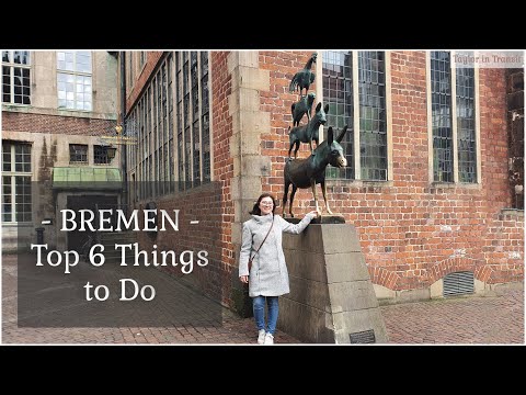 Travel Germany - BREMEN - Top 6 Things to Do