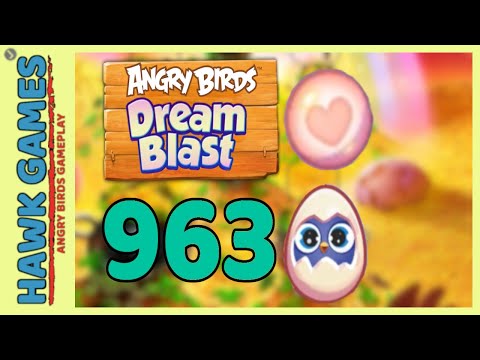 Angry Birds Dream Blast Level 963 - Walkthrough, No Boosters