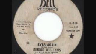 BERNIE WILLIAMS       ever again