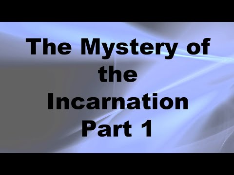 The Incarnation Part 1: The Word Became Flesh