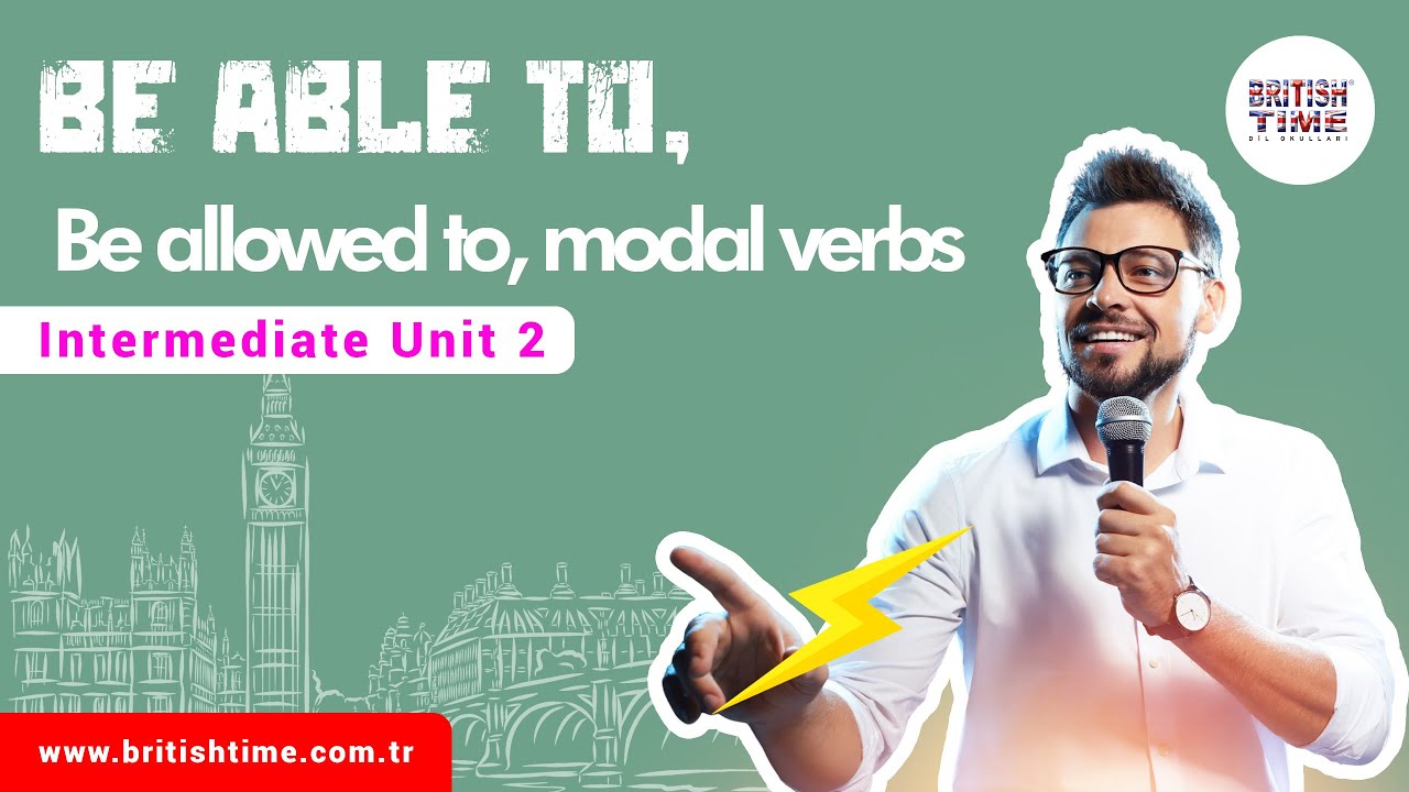 Be able to, be supposed to, be allowed to, modal verbs / Intermediate Unit 2