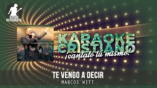 Te vengo a decir - Marcos Witt (Instrumental)