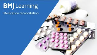 Medication reconciliation for junior doctors | BMJ Learning