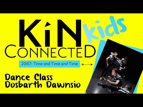 NDCWales: #KinKids dance class for ages 7+ | Dosbarth Dawnsio - 2067:Time and Time and Time