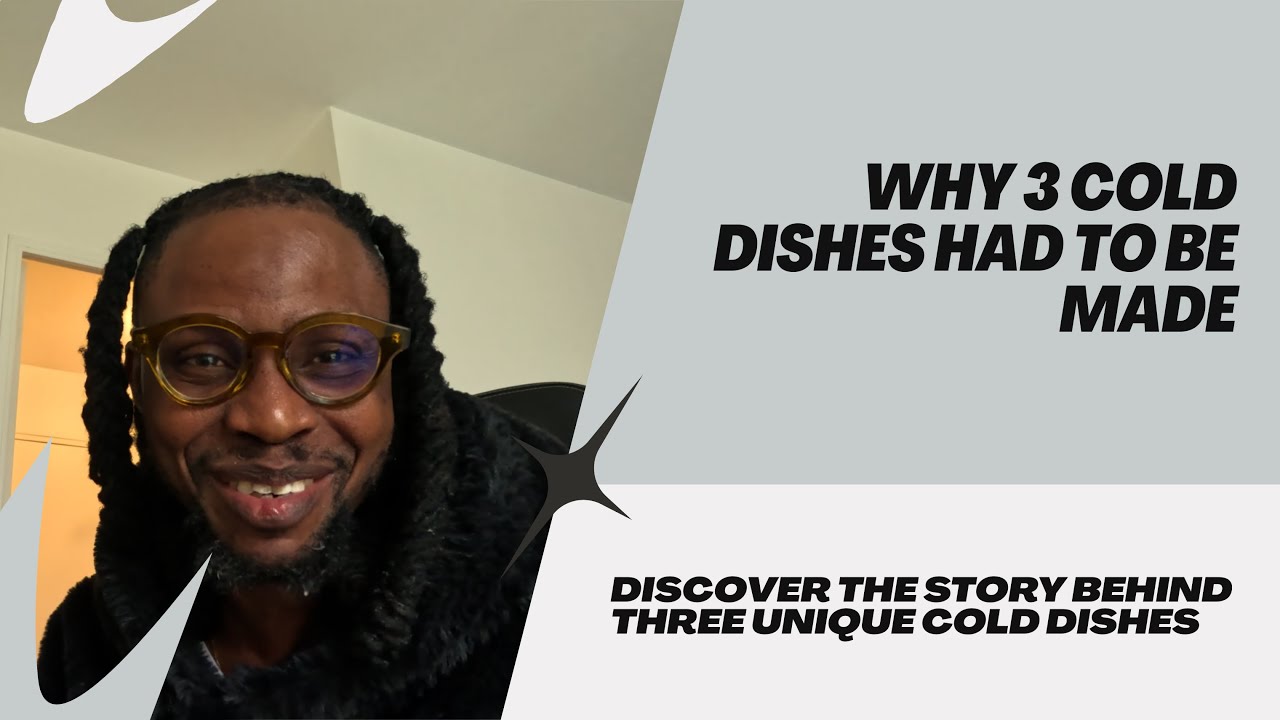 Why 3 Cold Dishes Had to Be Made | A Director's Message