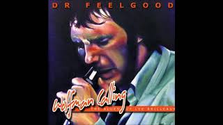 Dr Feelgood - Just One Kiss Before I Go Home