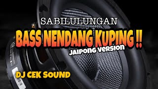 Download lagu DJ CEK SOUND SABILULUNGAN !! JAIPONG STYLE !! VERSI BASS HOREG ! mp3