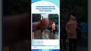 Hantam Truk Sampah yang Terparkir, Seorang Pemotor Tewas di Tempat, Diduga Tak Menggunakan Helm