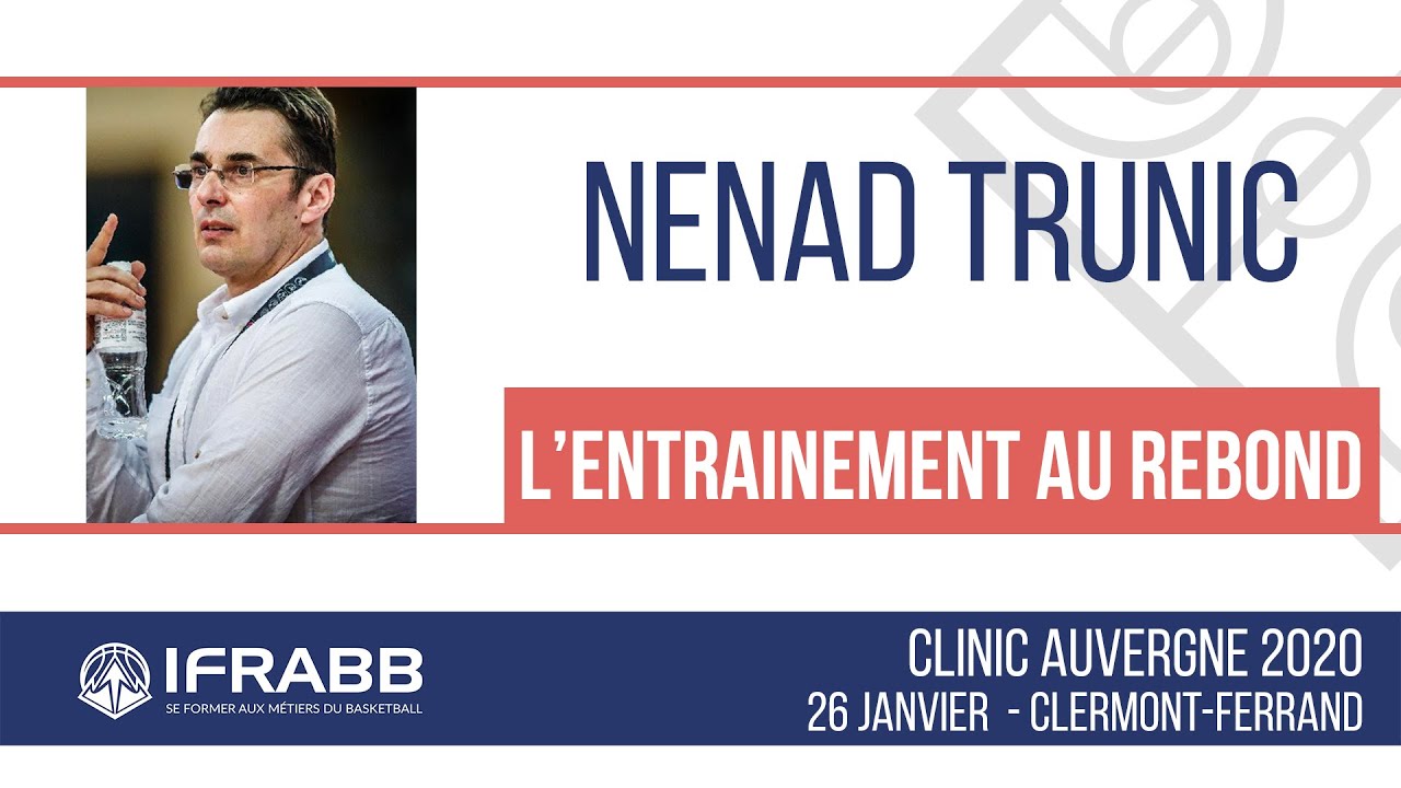 Nenad TRUNIC : "L’entraînement au rebond" - Clinic Auvergne 2020