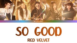 RED VELVET (레드벨벳) - "SO GOOD" Color Coded Lyrics (Eng/Rom/Han)