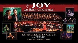 Keith & Kristyn Getty JOY - AN IRISH CHRISTMAS 2014 TOUR