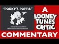 Porky S Poppa Looney Tunes Critic Commentary