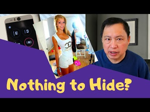 Do You have Nothing to Hide?