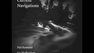 Hal Rammel/ Jay Mollerskov - Current Navigations