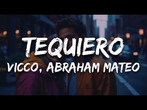 Vicco, Abraham Mateo - tequiero (Letra / Lyrics)