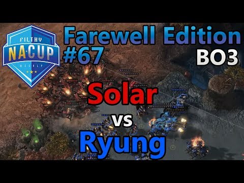 Filthy Weekly #67 - Ryung (T) vs Solar (Z) - Farewell Edition