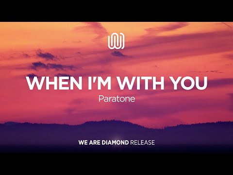 Paratone - When I'm with You