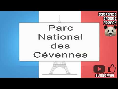Parc National des Cévennes - How To Pronounce - French Native Speaker