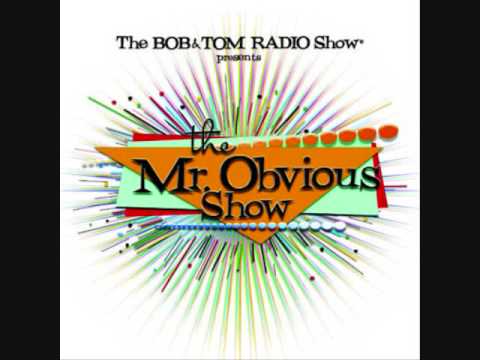 Bob and Tom; Mr. Obvious-Handy man