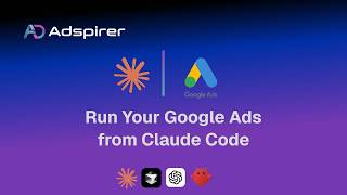 Adspirer + Claude Code 🚀 Create Google Ads Campaigns From Your Terminal