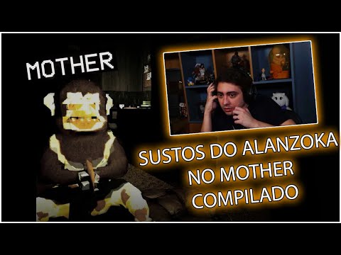 SUSTOS DO ALANZOKA NO MOTHER - COMPILADO