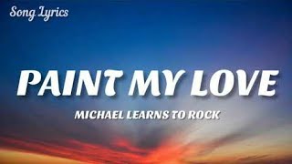 Download lagu Michael Learns To Rock Paint My Love....mp3