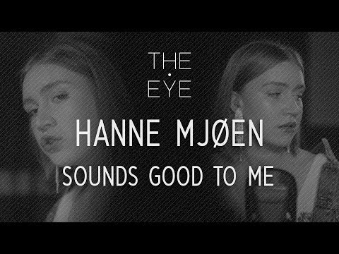Hanne Mjøen - Sounds Good To Me (Akustisk versjon) | THE EYE