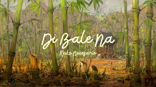 Di Bale Na - Keiko Necesario (Lyric Video)