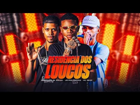 RESIDÊNCIA DOS LOUCOS - MC SMICK, JEFINHO BOBINHO E CAUANZINHO NA GESTÃO - REMIX BREGA FUNK