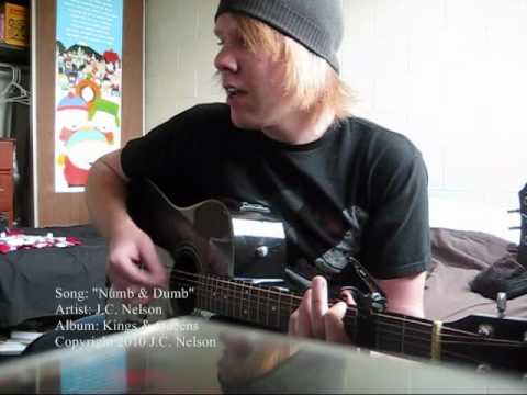 "Numb & Dumb" by J.C. Nelson, from Kings & Queens *New Song*