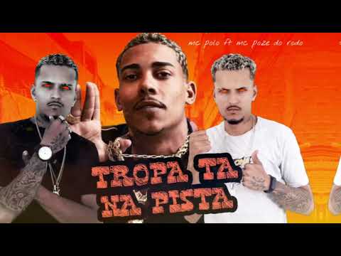 MC POLO FEAT MC POZE DO RODO - TROPA TA NA PISTA - (REMIX POLO NA BASE) CARNAVAL 2023