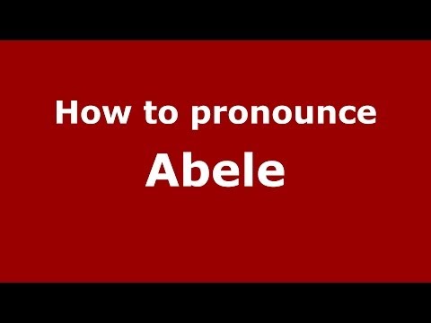 How to pronounce Abele (Italian/Italy) - PronounceNames.com