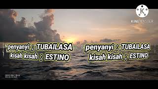 Download lagu TUBAILASA KIsa KIsa si estino mp3