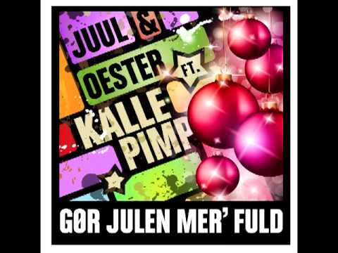 Juul&Oester Ft. Kalle.Pimp - Gør Julen Mer Fuld