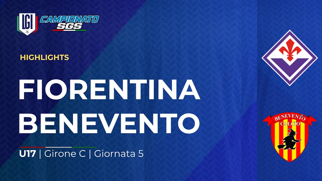 Highlights Fiorentina-Benevento | 5ª giornata Campionato Under 17, girone C | stagione 2026-27