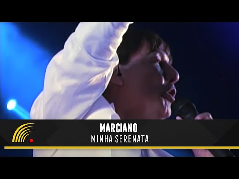 Marciano - Minha Serenata (Inimitável)(Vídeo Oficial)