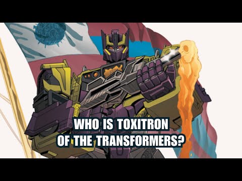 Who Is Toxitron of the Transformers? Explained In Under 90 Seconds