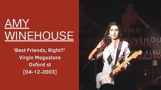 Amy Winehouse - 'Best Friends, Right?' [Reupload] Virgin Megastore, London [04-12-2003]
