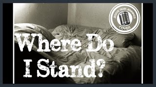 Where Do I Stand | As Tall As Lions