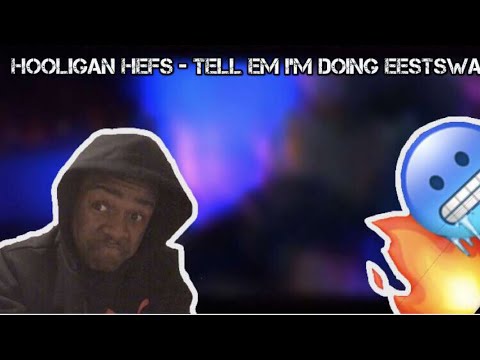 🇦🇺PARTY DRILL???🔥Hooligan Hefs - Tell Em I’m Doing Eetswa [REACTION]