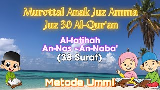 Download lagu Murotal Anak Juz 30 An-Nas Sampai An-Naba || Juz Amma Metode Ummi Full Lengkap mp3