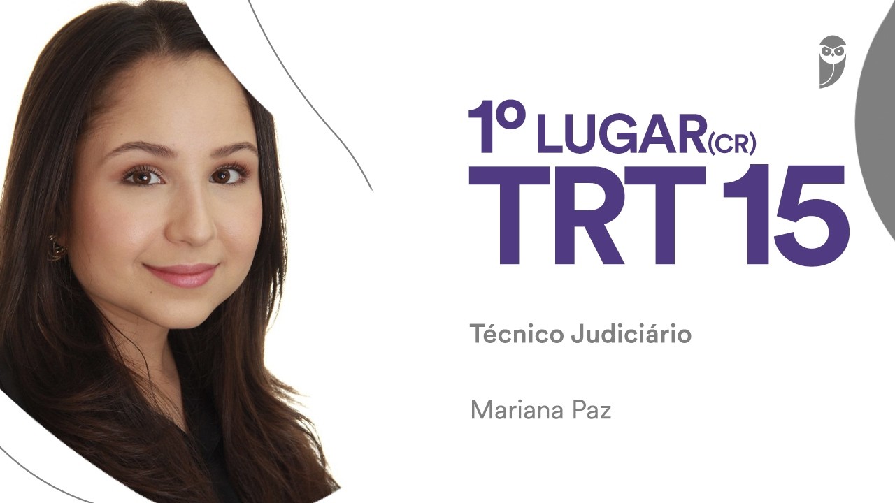Conheça Mariana Paz, aprovada em 1º lugar (CR) para Técnico Judiciário - Área Administrativa
