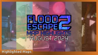 Flood Escape 2 | August Map Highlights [2024]